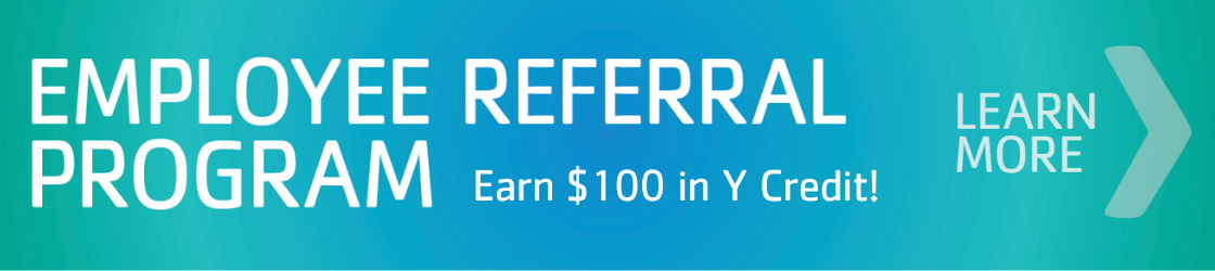 Employee Referrals earn $100 in Y credit