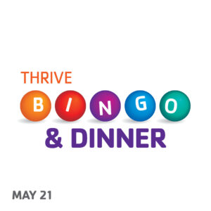 THRIVE Bingo and Dinner May 21